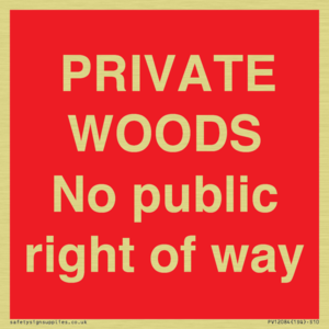 PRIVATE WOODS No public right of way